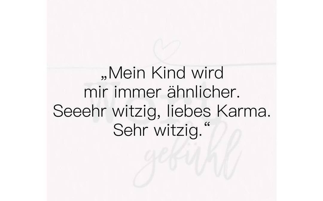 Sehr witzig, liebes Karma