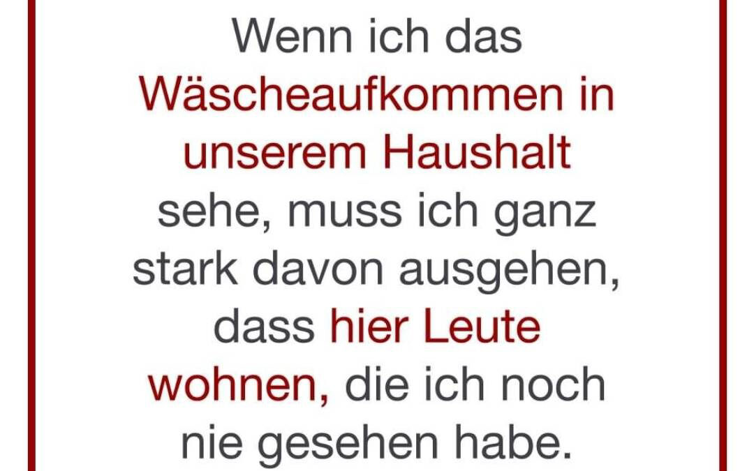 Wäsche, Wäsche, und noch mehr Wäsche